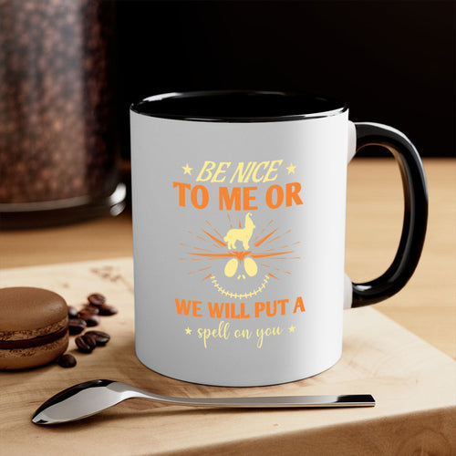Halloween Coffee Mug -be nice to me or we will put a spell on you 140