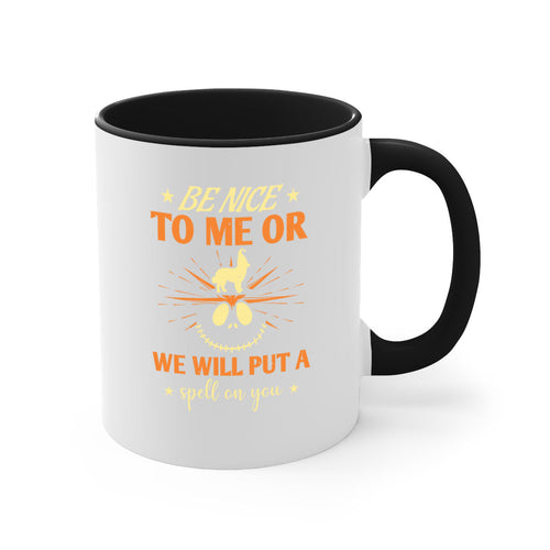Halloween Coffee Mug -be nice to me or we will put a spell on you 140