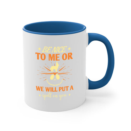 Halloween Coffee Mug -be nice to me or we will put a spell on you 140