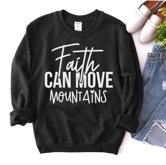 Women's Sweatshirt "Faith Can Move Mountains"