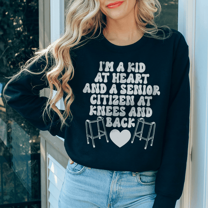 I'm A Kid At Heart And A Senior Citizen