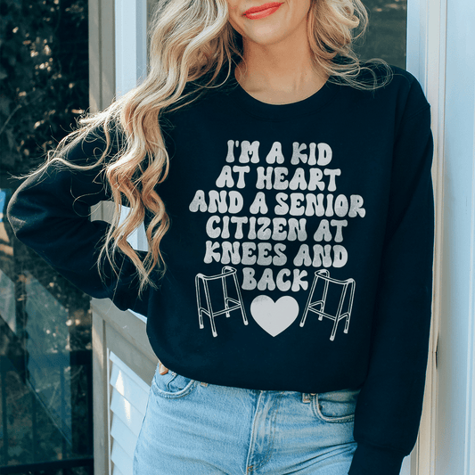I'm A Kid At Heart And A Senior Citizen
