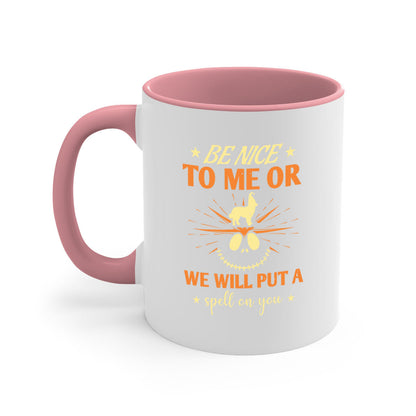 Halloween Coffee Mug -be nice to me or we will put a spell on you 140