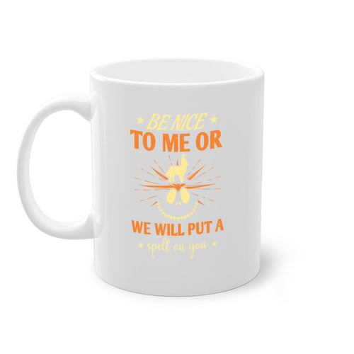 Halloween Coffee Mug -be nice to me or we will put a spell on you 140